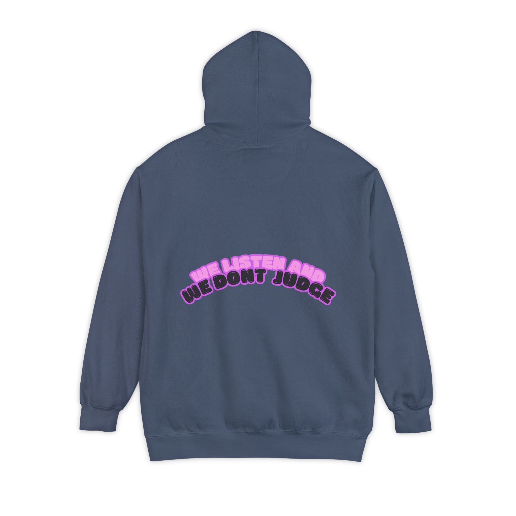 We Listen & We Don't Judge Unisex Hoodie