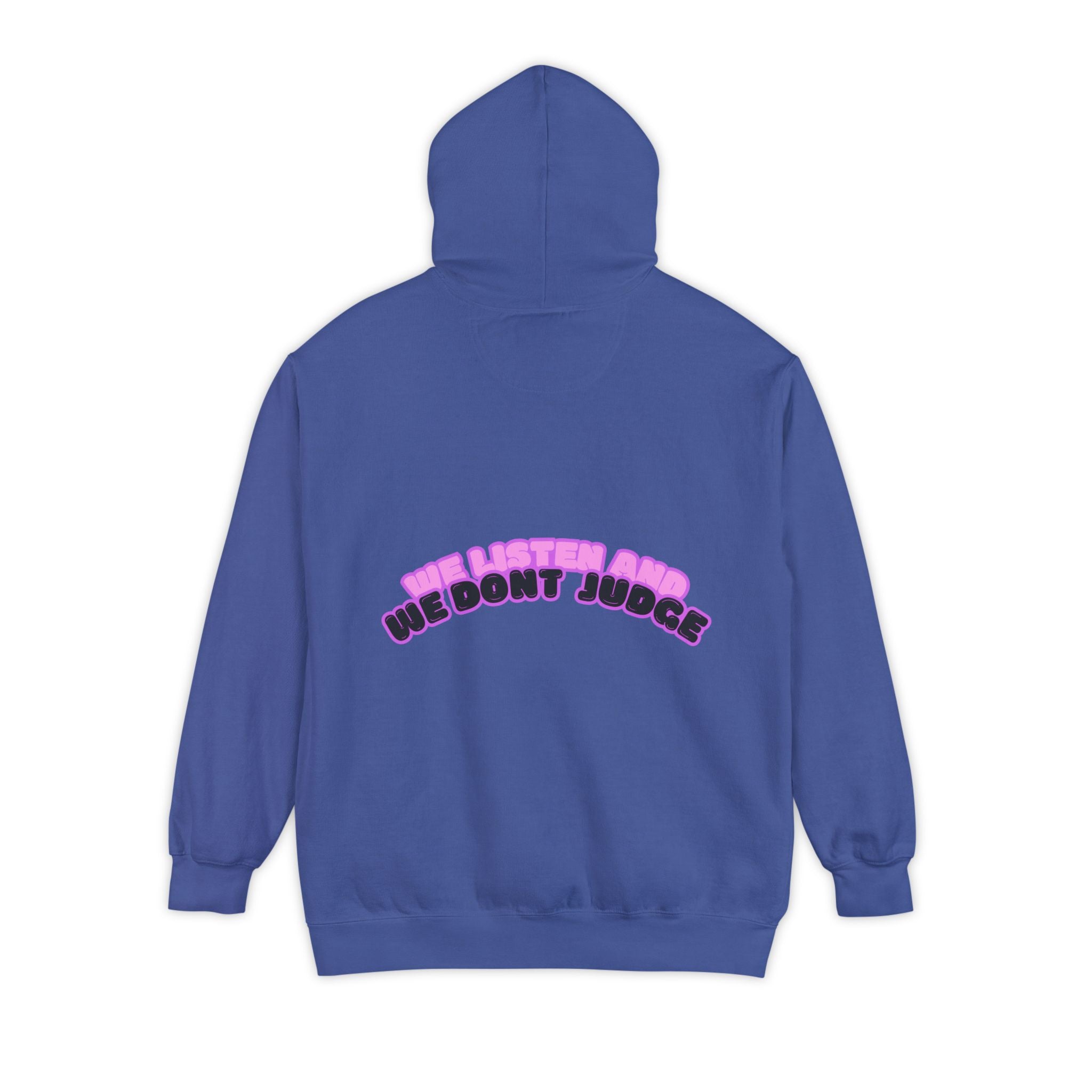 We Listen & We Don't Judge Unisex Hoodie