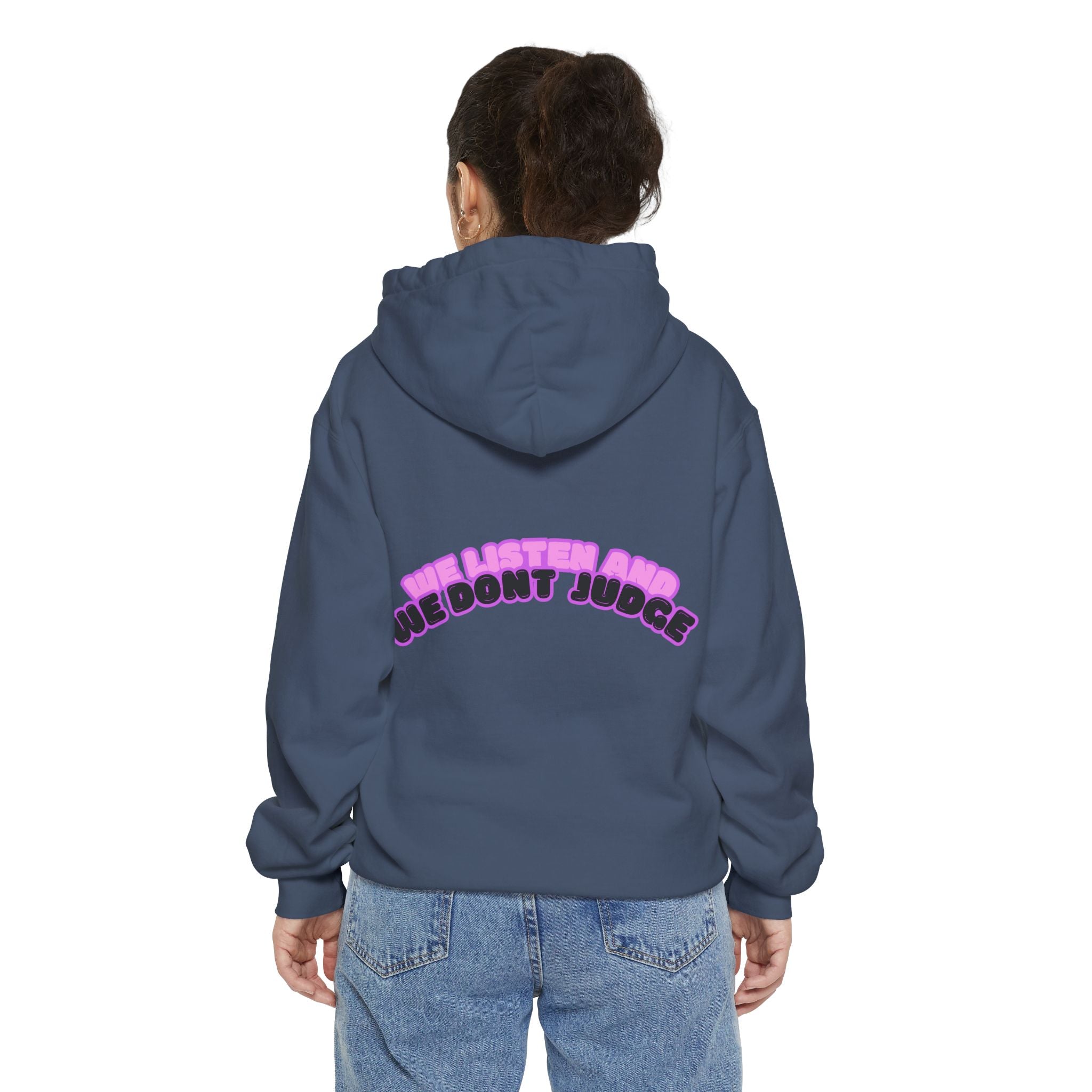 We Listen & We Don't Judge Unisex Hoodie